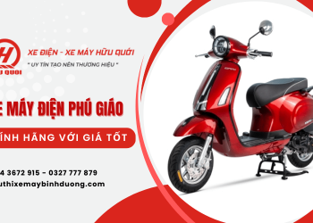 Mua xe máy điện Phú Giáo chính hãng với giá tốt ở đâu?